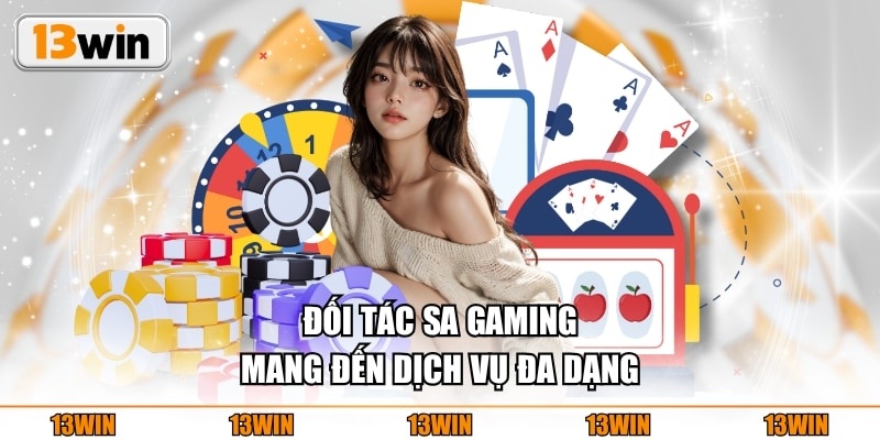 Đối tác SA Gaming mang đến dịch vụ đa dạng