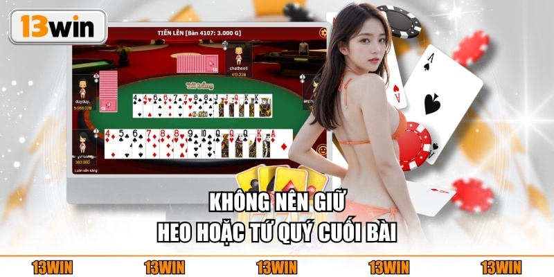 Không nên giữ Heo hoặc tứ quý cuối bài